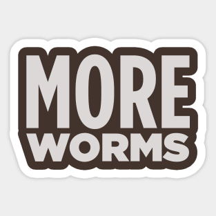 MORE WORMS! Sticker